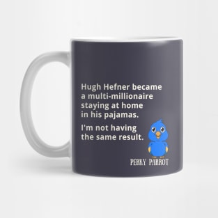 Hugh Hefner became a millionaire sitting at home Mug